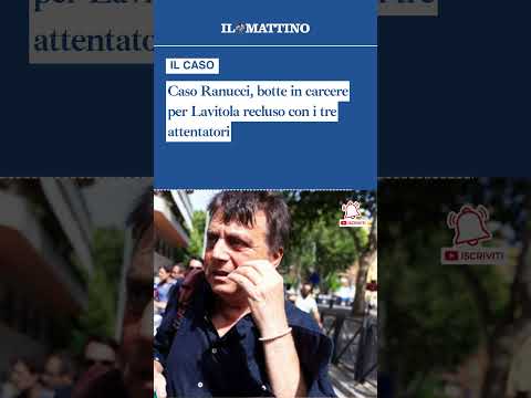 Video Caso Ranucci, botte in carcere per Lavitola recluso con i tre attentatori