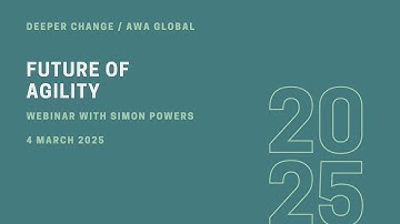 The Future of Agility Webinar 4 March 2025