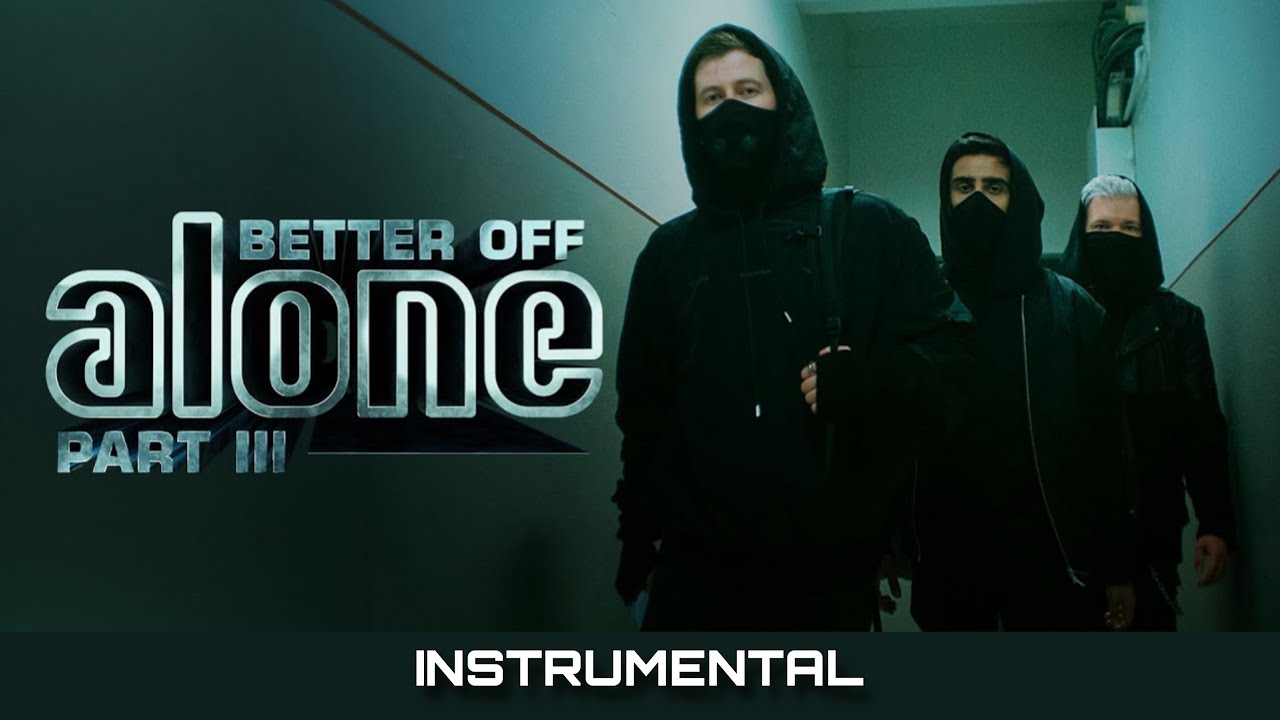 Alan Walker, Dash Berlin & Vikkstar - Better Off (Alone Pt.III) (Instrumental) Alan Walker, Dash Berlin & Vikkstar - Better Off (Alone Pt.III) (Instrumental)