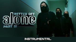 Alan Walker, Dash Berlin &amp; Vikkstar - Better Off (Alone Pt.III) (Instrumental)