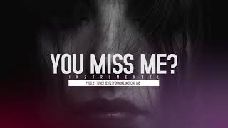 You Miss Me - Instrumental Sad Piano | Emotional R&B Beat | Prod. Tower Beatz