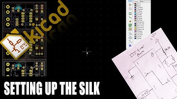KiCAD For Beginners 4 - Setting The Silk