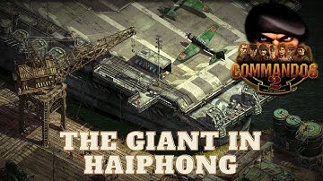 COMMANDOS 2 Men of Courage / The Giant in Haiphong / PC (2001)