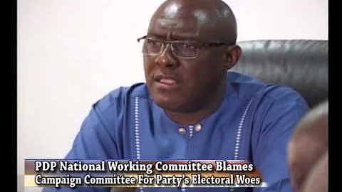 PDP National Working Committee blames Campaign Committee For Part's Electoral Woes