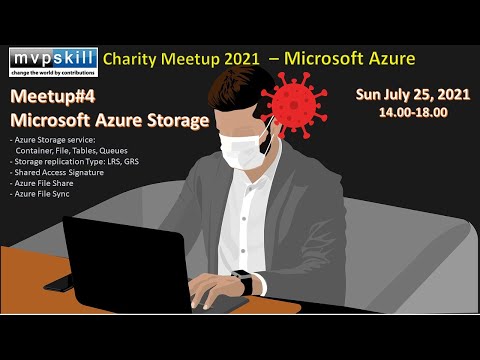 Mvpskill Charity Meetup 2021 #4 - Azure Storage  Part 1/2