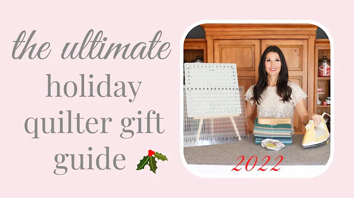 Ultimate Holiday Quilter Gift Guide 2022