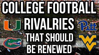 College Football Rivalries That Should Be RENEWED!