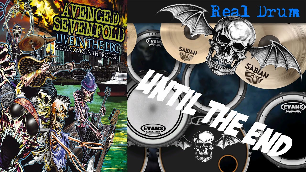 AVENGED SEVENFOLD - UNTIL THE END (REAL DRUM COVER) - YouTube