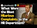 Ridiculous Complaints Sent to HR