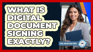 What Is Digital Document Signing Exactly?