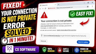 How To Fix Your Connection Is Not Private Error In Google Chrome