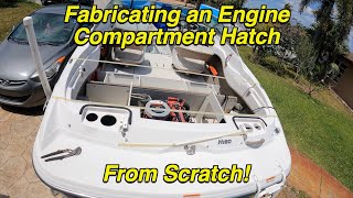 Building a Boat Engine Hatch - Part 1 of 4