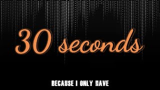 30 SECONDS announcement