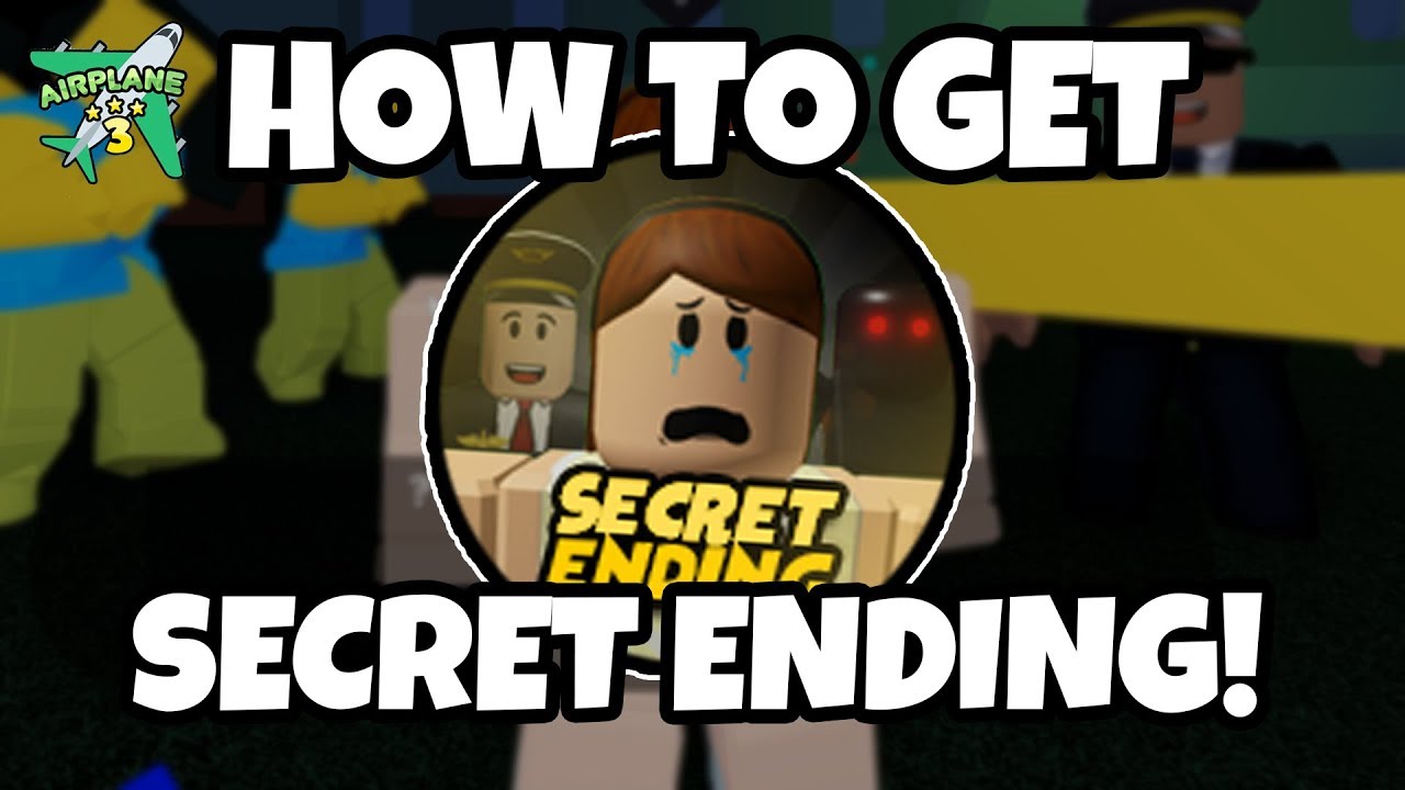 Roblox Airplane 3 How To Get Secret Ending Youtube - roblox airplane 3 story all endings 2020 march youtube