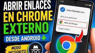 🔮📲Abrir enlaces fuera de una app en Android con Chrome✅️