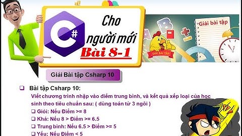 08-1: Hướng dẫn giải bài tập Csharp 10 - Lập trình C# cơ bản - toán tử 3 ngôi