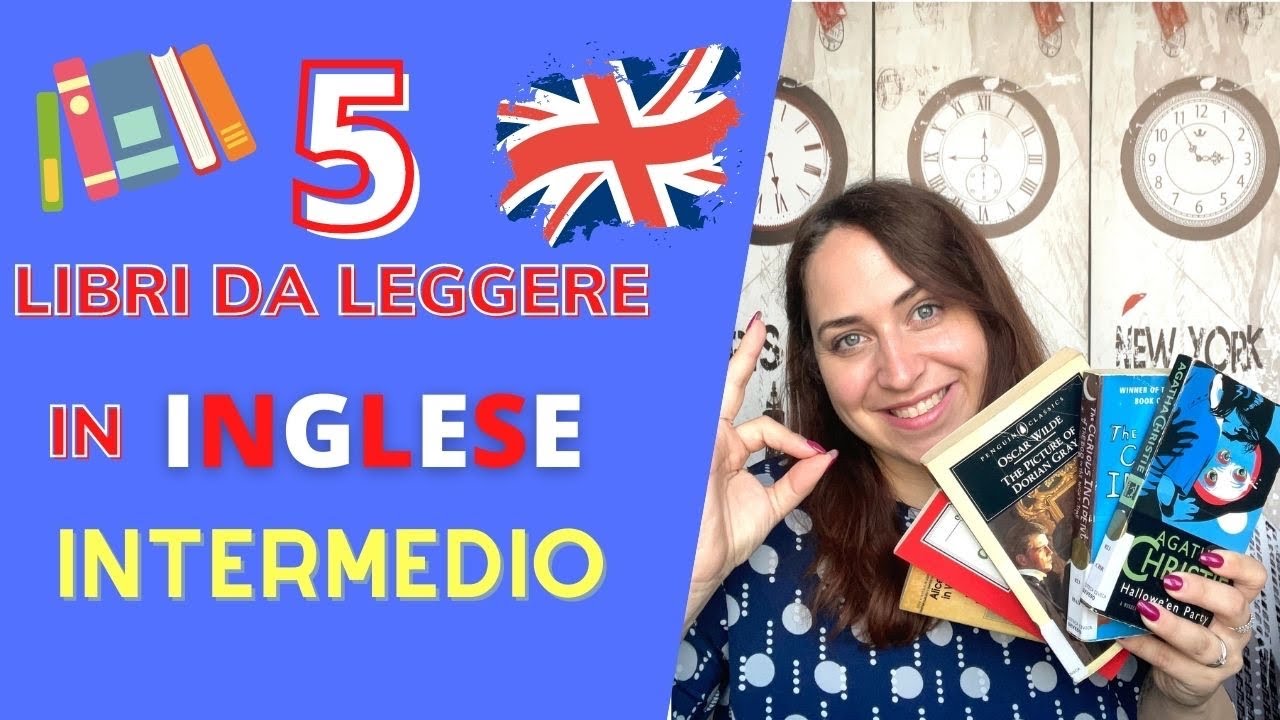 Corso di Inglese_ 5 LIBRI DA LEGGERE IN INGLESE (Livello Intermedio) 