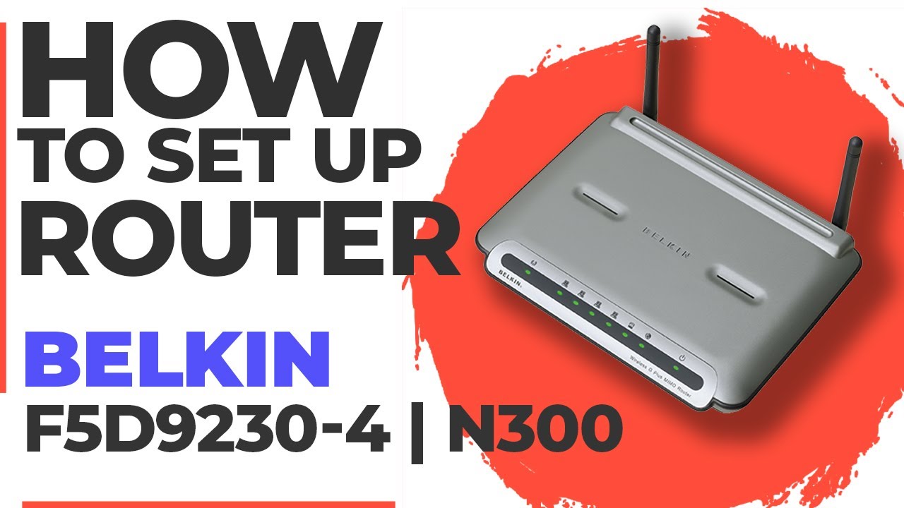 Sat Com Router N300 Installation How to Set Up Belkin N300 (F5D9230-4) | How to Setup BELKIN N300 ...