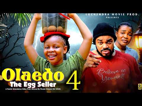 OLAEDO THE EGG SELLER PT 4 – Maleek Milton /Juliet Izuchukwu 2026 Latest Nigerian Nollywood  Movies – Watch Full Nollywood Movie