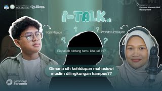 Gimana Sih Kehidupan Mahasiswi Muslim di Lingkungan Kampus?? | I-TALK Eps. 2