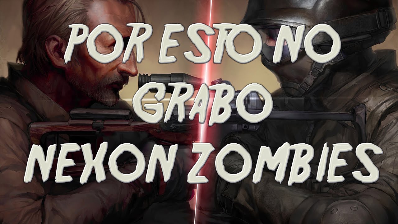 POR ESTO NO GRABO NEXON ZOMBIES :( - Jairito Mapper