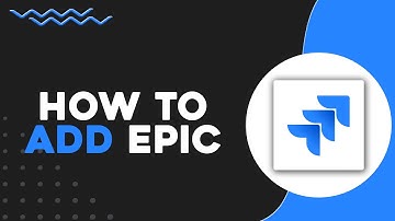 How To Add Epic on Jira (Quick & Easy)