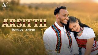 Bonsa Adem  -  ARSITTII (Official Music Video)