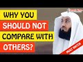 🚨WHY YOU SHOULD NOT COMPARE YOURSELF TO OTHERS🤔 - Mufti Menk