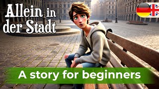 START LEARNING GERMAN with Short Story (Alone in the City)