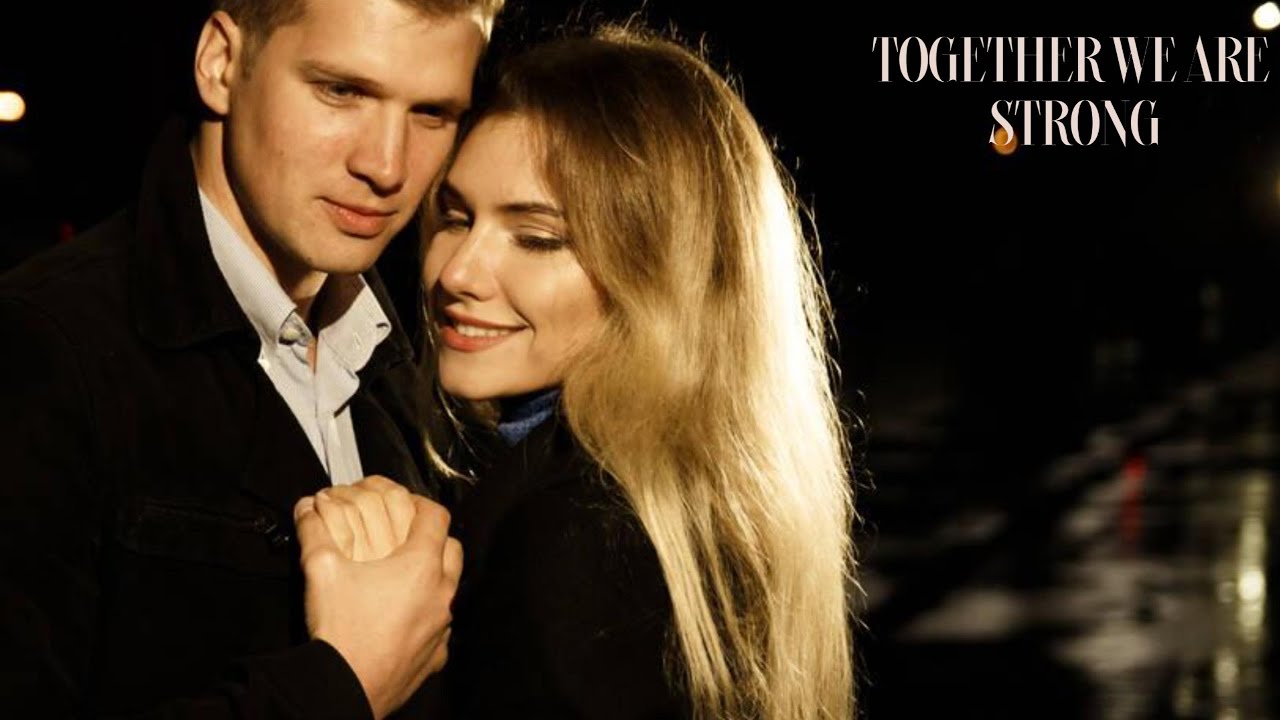 Together We Are Strong (Lyrics) | HEARTFELT LOVE SONG