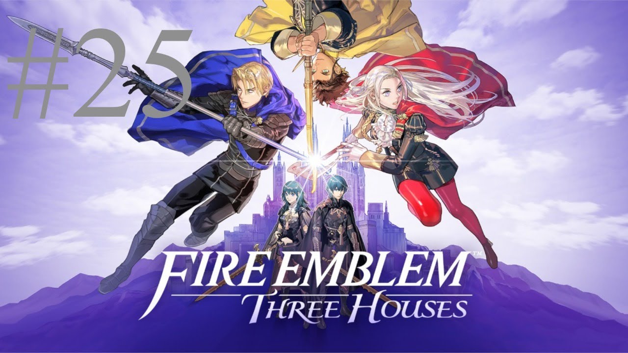 Fire Emblem: Three Houses (part 25) | The Impregnable Fortress