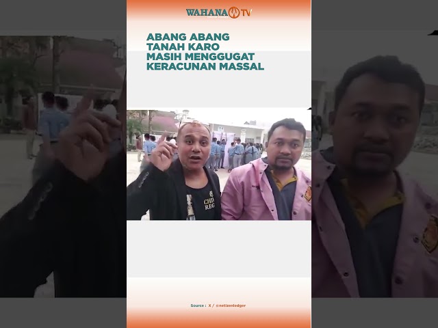 ABANG ABANG TANAH KARO MASIH MENGGUGAT KERACUNAN MASSAL