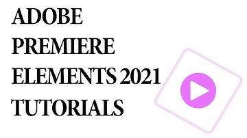 Adobe premier Elements TUTORIAL | adobe premiere elements 2021