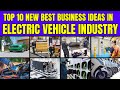 Top 10 Innovative Business Ideas in the Electric Vehicle Industry π