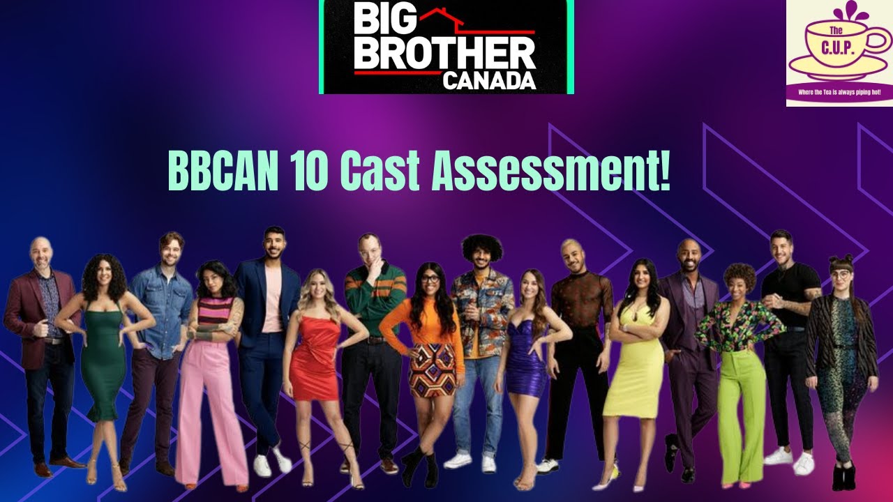Big Brother Canada Season 10 Cast Assessment! 