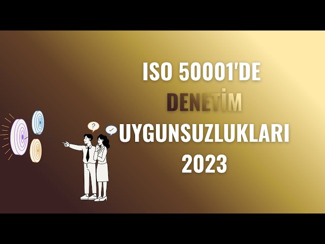 2023 ISO 50001 Denetim Uygunsuzlukları