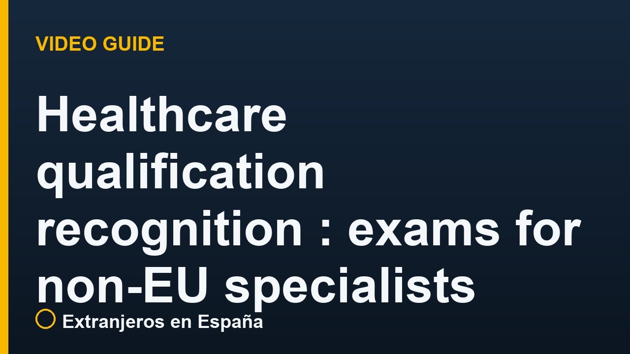 Healthcare qualification recognition in Spain: exams for non-EU specialists