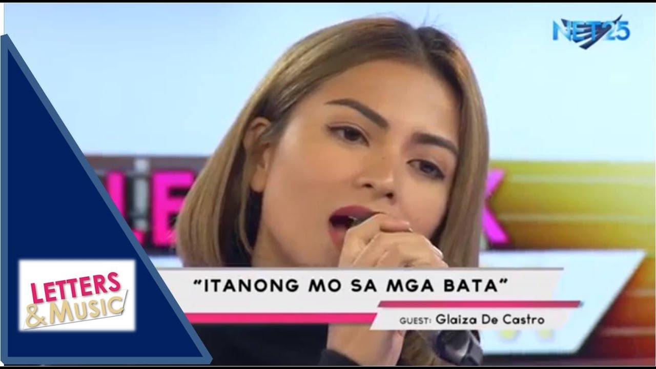 GLAIZA DE CASTRO - ITANONG MO SA MGA BATA (NET25 LETTERS AND MUSIC)