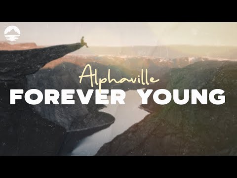 Alphaville - Forever Young | Lyrics