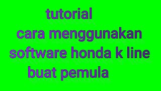 cara menggunakan software honda k line screenshot 2