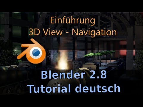 Blender 2.8 Anfänger Tutorial deutsch - Teil 03 - 3D View Navigation