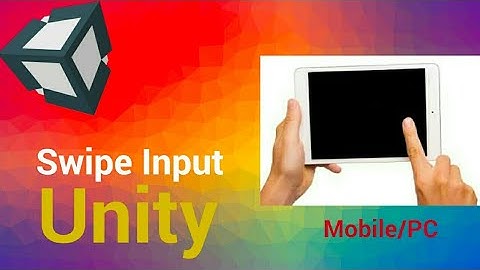 Swipe In Unity for Mobile Input | Android / IOS/PC