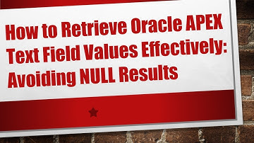 How to Retrieve Oracle APEX Text Field Values Effectively: Avoiding NULL Results