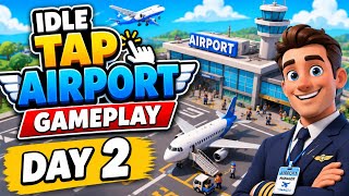 Idle Tap Airport Gameplay Day 2 ✈️ New Airport Upgrades & Expansion! screenshot 2