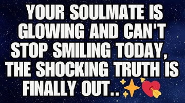 ✨ Your Soulmate Is Glowing and can