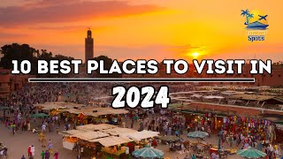 10 Best Countries To Visit In 2024 | Travel Guide 2024