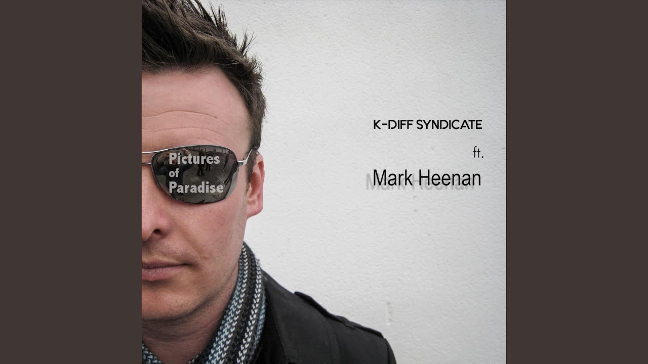 Pictures of Paradise (feat. Mark Heenan)