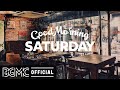SATURDAY MORNING JAZZ: Beautiful Relaxing Jazz - Peaceful Piano & Guitar Music for Lazy Weekend
