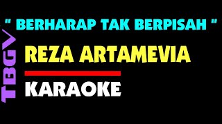 BERHARAP TAK BERPISAH - Reza Artamevia. Karaoke. Key Eb