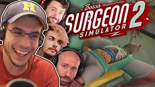 NOBODY PANIC...I'M A DOCTOR! (Surgeon Simulator 2 w/ Friends)